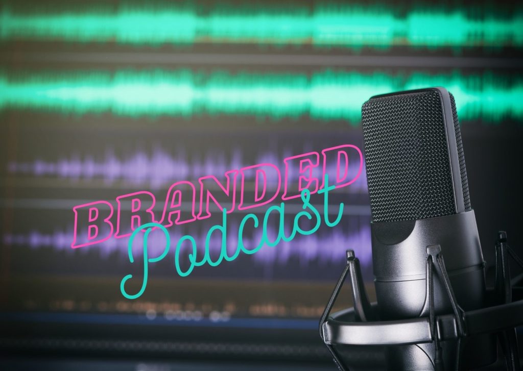 Branded Podcast